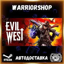 Evil West Выбор Региона Стим STEAM GIFT АВТО 24/7 ГАРАНТИЯ