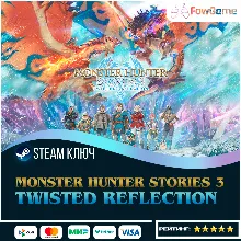 Monster Hunter Stories 3: Twisted Reflection (СНГ) КЛЮЧ СРАЗУ STEAM