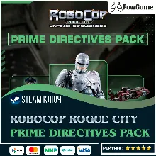 RoboCop Rogue City Unfinished Business Prime Directive Pack DLC Global КЛЮЧ STEAM