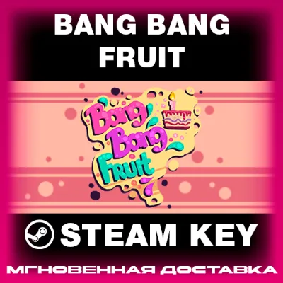 STEAM KEY - Bang Bang Fruit - [РФ + REGION FREE/GLOBAL] - Автодоставка - irongamers.ru