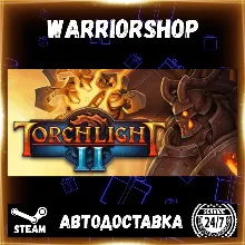Torchlight II Выбор Региона Стим STEAM GIFT АВТО 24/7 ГАРАНТИЯ