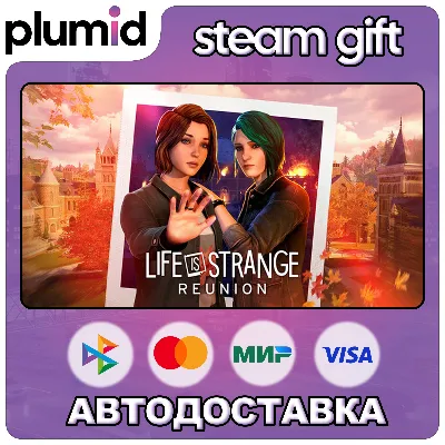 Life is Strange: Reunion Steam Gift / МИР / АВТО - irongamers.ru