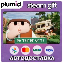 RV There Yet? Steam Gift / Россия + МИР / АВТО