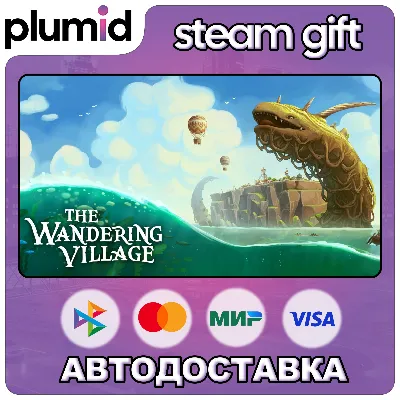 The Wandering Village Steam Gift / Россия + МИР / АВТО - irongamers.ru