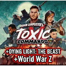 John Carpenter's Toxic Commando + DYING LIGHT: THE BEAST + World War Z/ STEAM