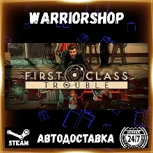 First Class Trouble Выбор Региона Стим STEAM GIFT АВТО 24/7 ГАРАНТИЯ