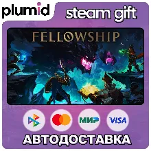 Fellowship Steam Gift / Россия + МИР / АВТО