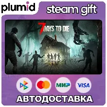 7 Days to Die Steam Gift / Россия + МИР / АВТО