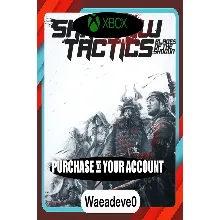 Shadow Tactics: Blades of the Shogun Xbox – Purchase for Your Account
