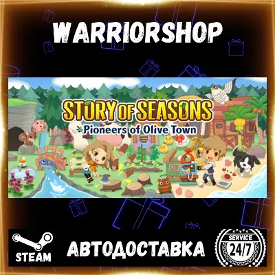STORY OF SEASONS: Pioneers of Olive Town Выбор Региона Стим STEAM GIFT АВТО 24/7 - irongamers.ru
