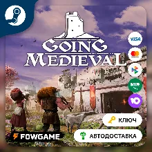 Going Medieval (РУ+СНГ) КЛЮЧ STEAM
