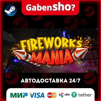 Fireworks Mania - An Explosive Simulator СТИМ Steam Gift - irongamers.ru