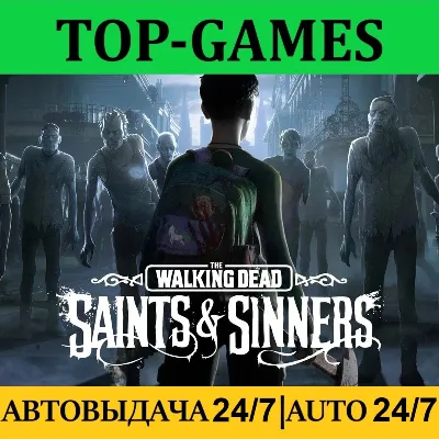 The Walking Dead: Saints & Sinners + VR Игры | Steam | АВТО 24/7 - irongamers.ru