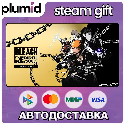 BLEACH Rebirth of Souls Ultimate Edition Steam Gift / Россия + МИР / АВТО - irongamers.ru