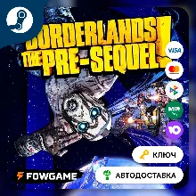Borderlands: The Pre-Sequel (Global without RU+CN) STEAM KEY