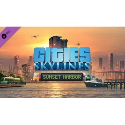 Cities: Skylines - Sunset Harbor (DLC) Steam Key GLOBAL - irongamers.ru