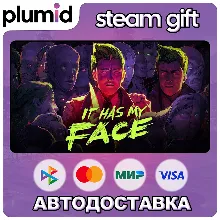 It Has My Face Steam Gift / Россия + МИР / АВТО