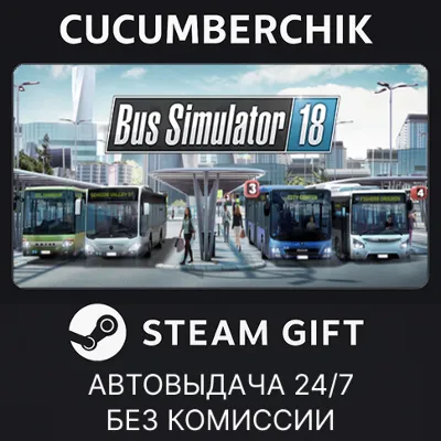 Bus Simulator 18 STEAM GIFT AUTO RU+МИР - irongamers.ru