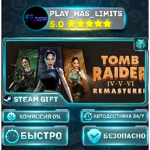 Tomb Raider IV-VI Remastered *BY/UA/KZ/СНГ Steam Auto