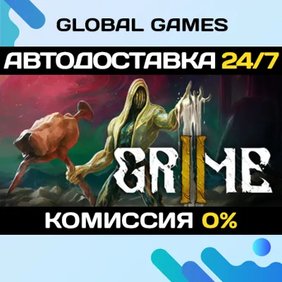GRIME II * STEAM RU*KZ*UA*СНГ - irongamers.ru