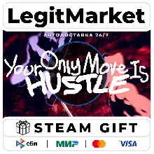 Your Only Move Is HUSTLE / Steam АВТО / РУ + МИР