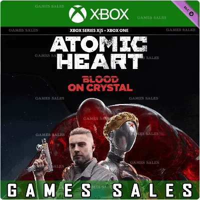 ATOMIC HEART - BLOOD ON CRYSTAL XBOX ONE|XS КЛЮЧ - irongamers.ru