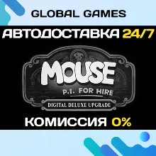 MOUSE: P.I. For Hire Digital Deluxe Upgrade DLC STEAM АВТО