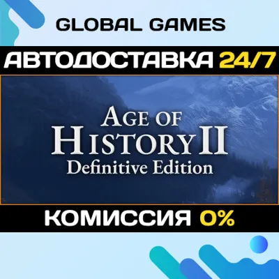 Age of History 2: Definitive Edition STEAM GIFT АВТОДОСТАВКА