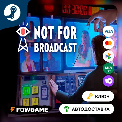 Not For Broadcast (РУ+СНГ) КЛЮЧ STEAM - irongamers.ru