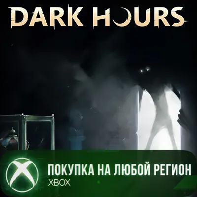 Dark Hours XBOX На Любой Регион - irongamers.ru