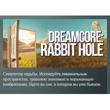 Dreamcore: Rabbit Hole АВТОДОСТАВКА STEAM РОССИЯ