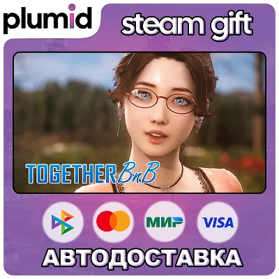 TOGETHER BnB Steam Gift / Россия + МИР / АВТО - irongamers.ru