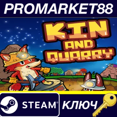 Kin and Quarry Steam КЛЮЧ GLOBAL