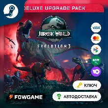 Jurassic World Evolution 3 - Deluxe Upgrade Pack DLC (РУ+СНГ) КЛЮЧ STEAM