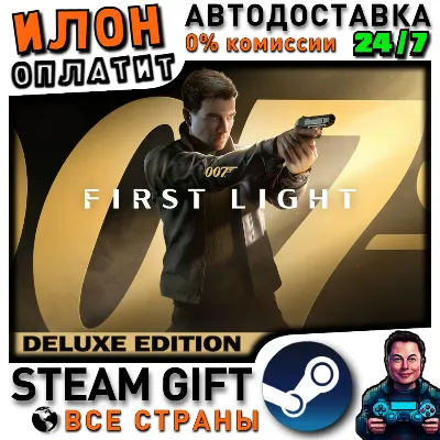 007 First Light - Deluxe Edition · Steam РОССИЯ и ВСЕ СТРАНЫ - irongamers.ru