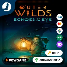 Outer Wilds - Echoes of the Eye DLC (РУ+СНГ) КЛЮЧ STEAM