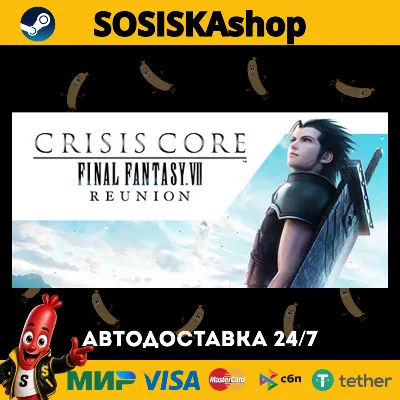 CRISIS CORE –FINAL FANTASY VII– REUNION + ВЫБОР РЕГИОНА STEAM - irongamers.ru