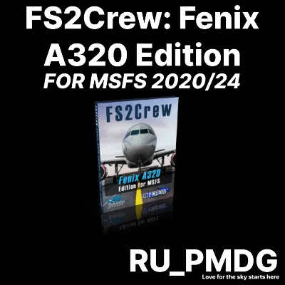 FS2Crew: Fenix A320 Edition for MSFS 2020/24 - irongamers.ru