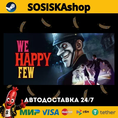 We Happy Few + ВЫБОР РЕГИОНА STEAM - irongamers.ru