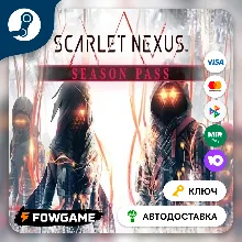 SCARLET NEXUS - Season Pass DLC (РУ+СНГ) КЛЮЧ STEAM