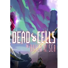 Dead Cells: The Queen and the Sea (Steam/RU+CIS)