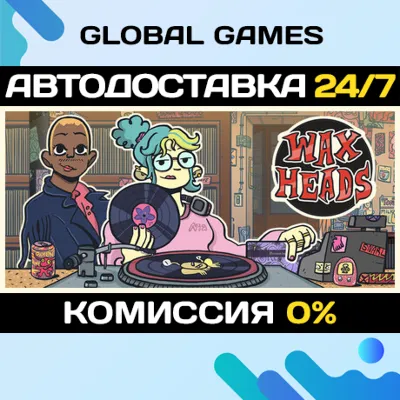 Wax Heads STEAM GIFT АВТОДОСТАВКА - irongamers.ru