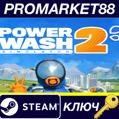 PowerWash Simulator 2 Steam КЛЮЧ GLOBAL - irongamers.ru