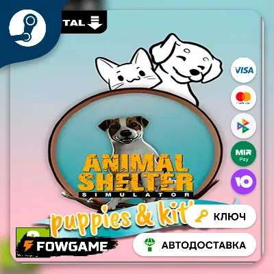 Animal Shelter - Puppies & Kittens DLC (Весь мир) КЛЮЧ STEAM - irongamers.ru