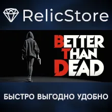 Better Than Dead - STEAM GIFT РОССИЯ