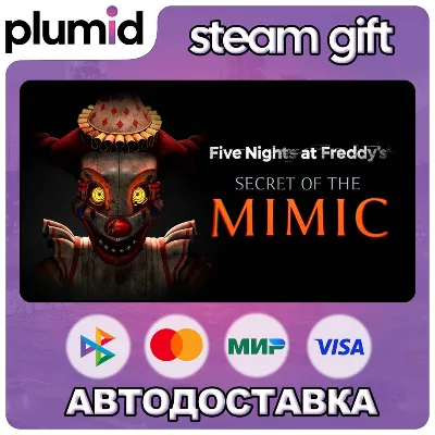 Five Nights at Freddy's: Secret of the Mimic Steam Gift / Россия + МИР / АВТО - irongamers.ru