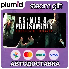 Sherlock Holmes: Crimes and Punishments Steam Gift / Россия + МИР / АВТО