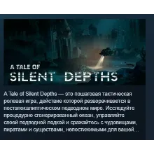 A Tale of Silent Depths АВТОДОСТАВКА STEAM РОССИЯ