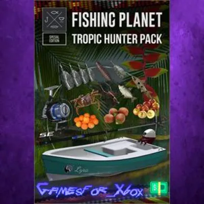 Fishing Planet Tropic Hunter Pack XBOX DLC - irongamers.ru