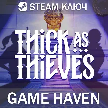 Thick as Thieves🔑 Steam key RU+CIS
